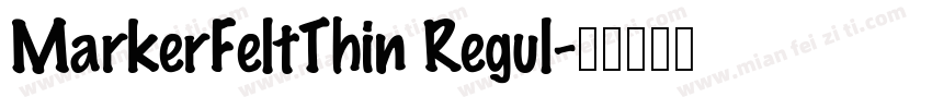 MarkerFeltThin Regul字体转换